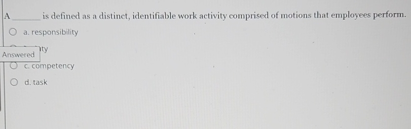  A q, is defined as a distinct, identifiable work activity comprised