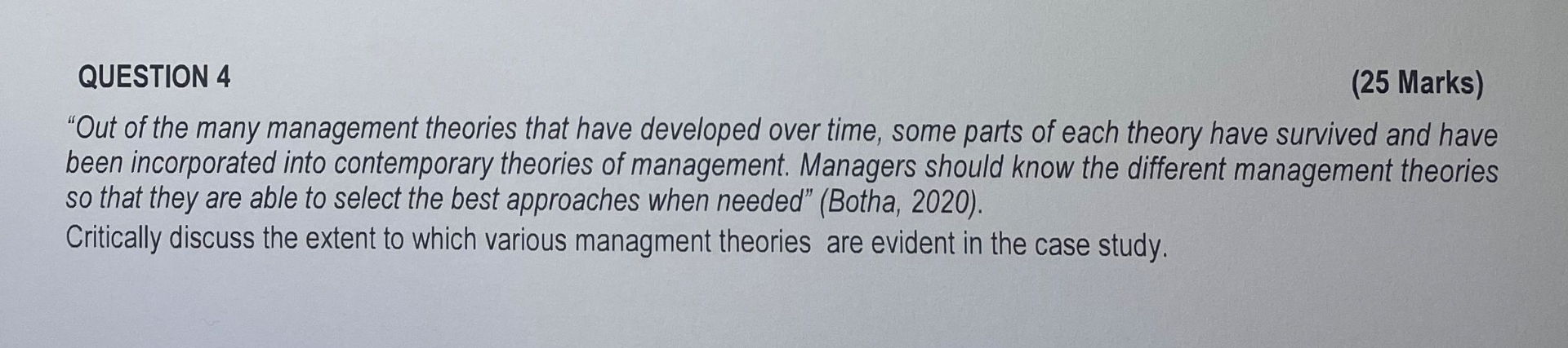  QUESTION 4 (25 Marks) "Out of the many management theories that