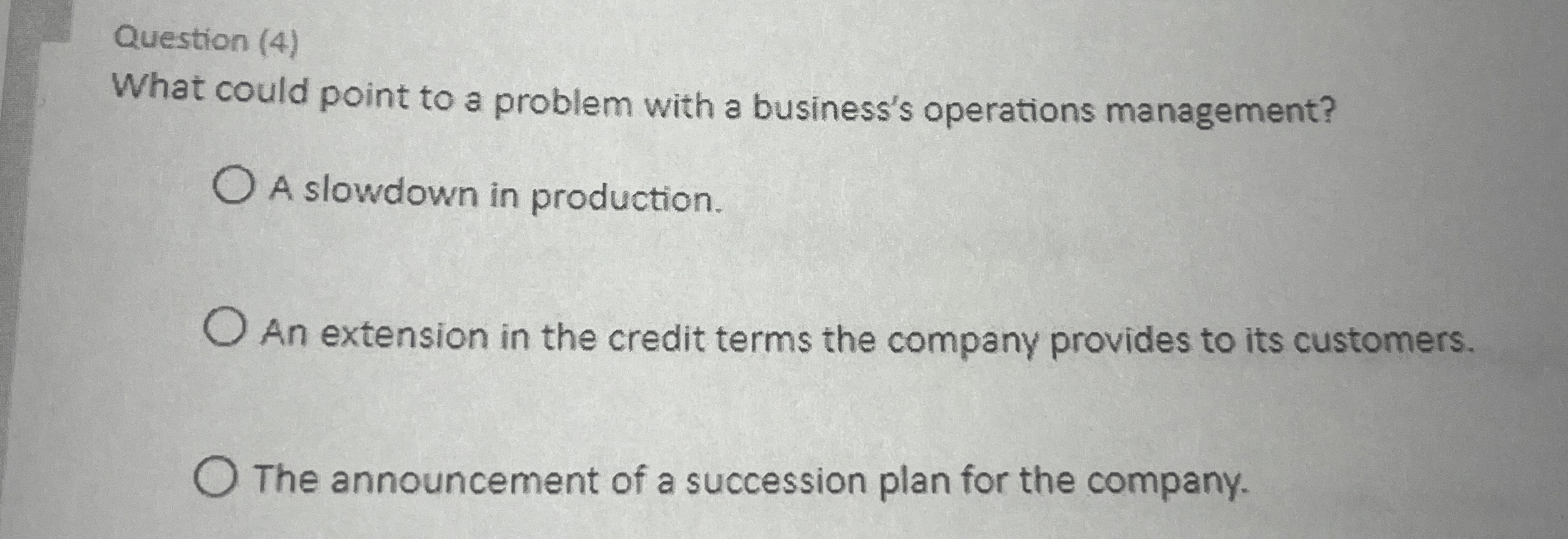 Question (4) What could point to a problem with a business's