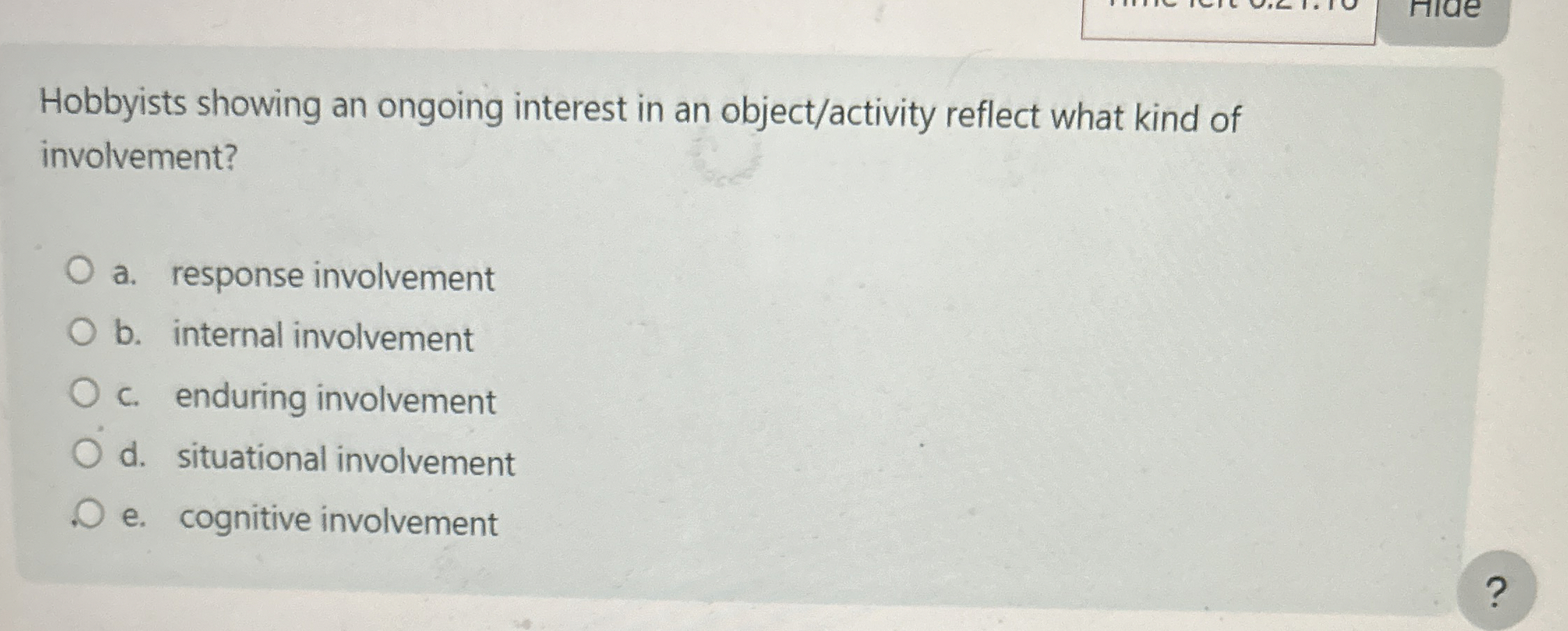  Hobbyists showing an ongoing interest in an object/activity reflect what kind