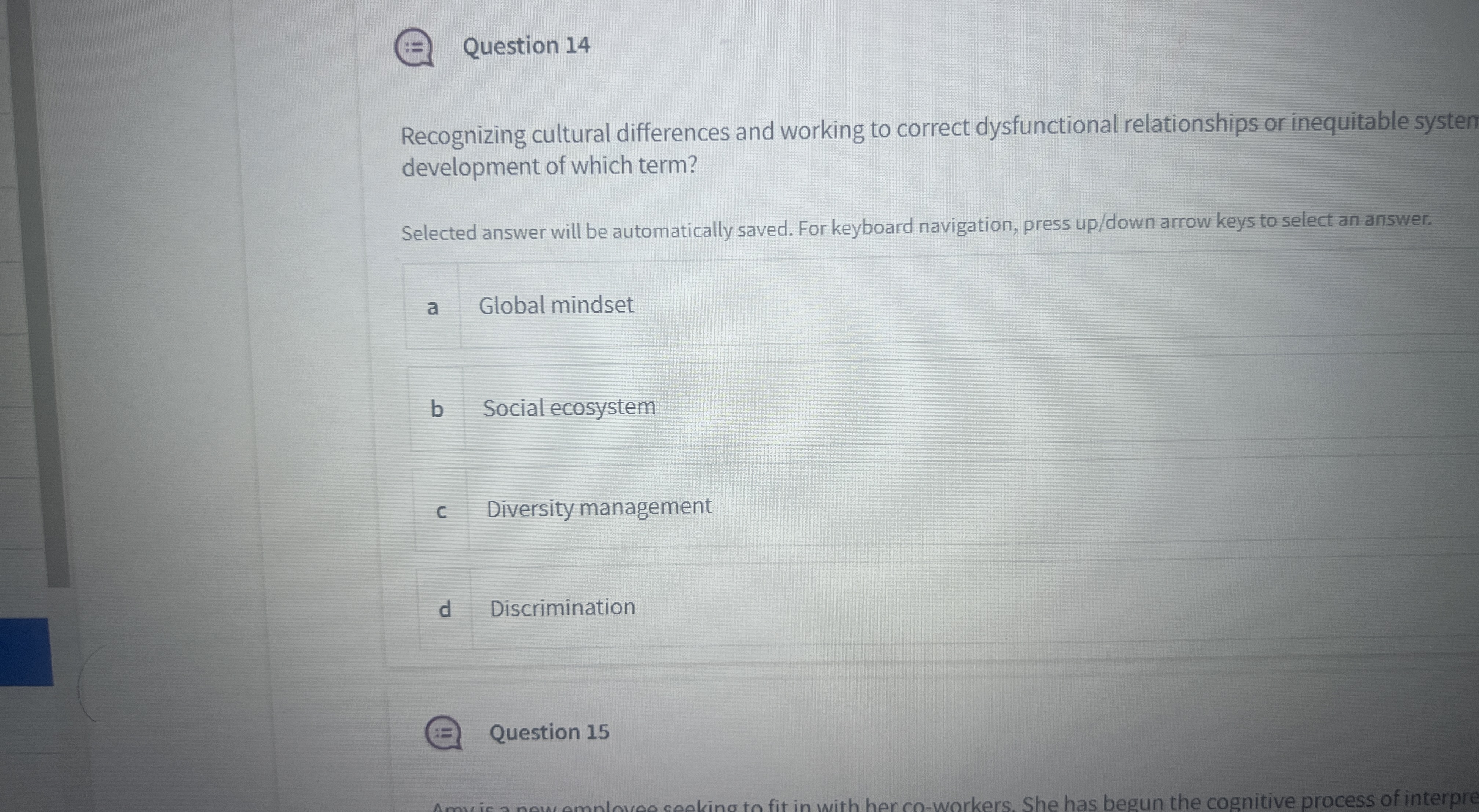  Question 14 Recognizing cultural differences and working to correct dysfunctional relationships