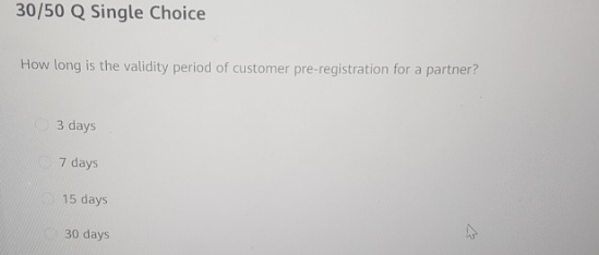  30/50 Q Single Choice How long is the validity period of