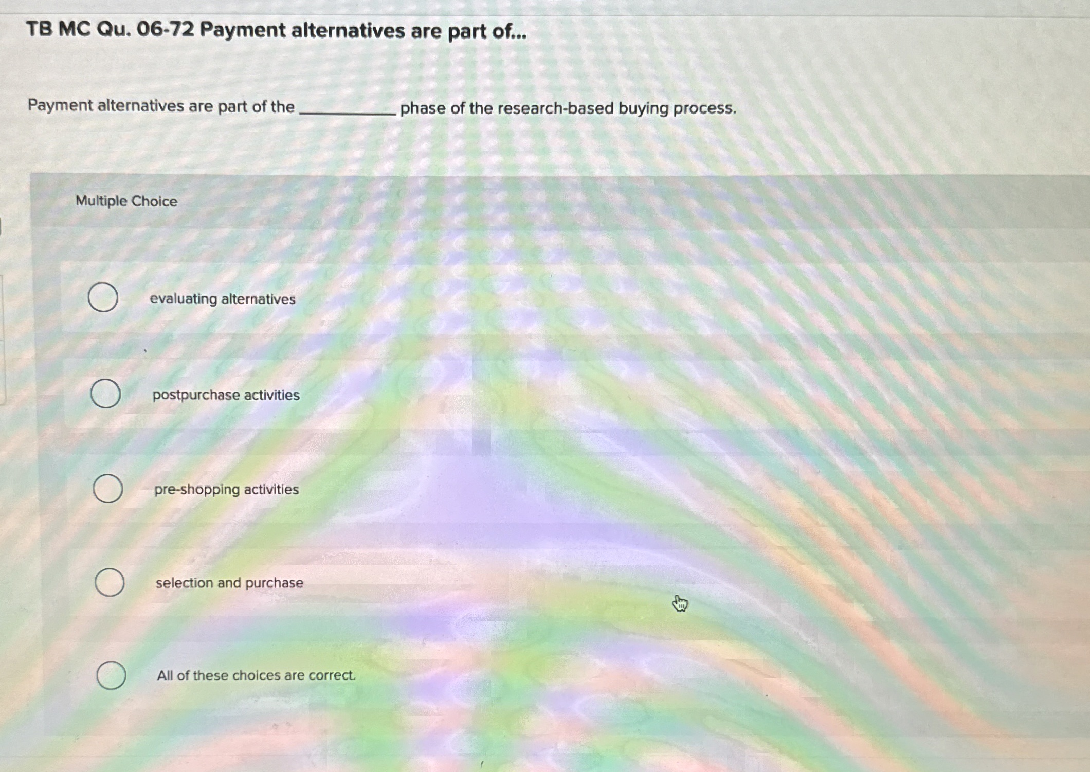  TB MC Qu.06-72 Payment alternatives are part of... Payment alternatives are