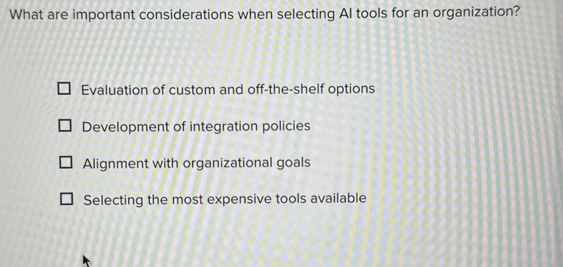  What are important considerations when selecting Al tools for an organization?