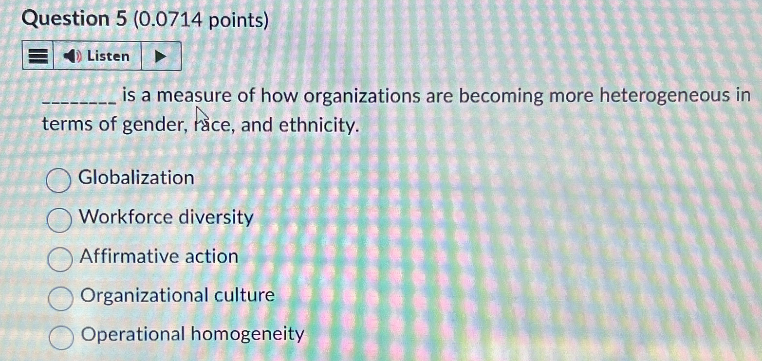  Question 5(0.0714 points)q, is a measure of how organizations are becoming