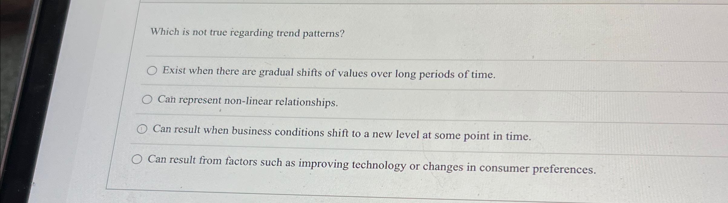  Which is not true regarding trend patterns? Exist when there are