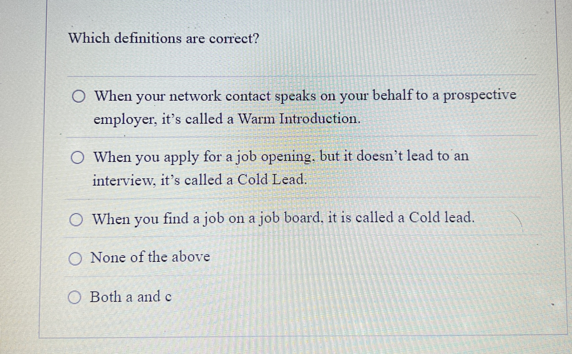  Which definitions are correct? When your network contact speaks on your