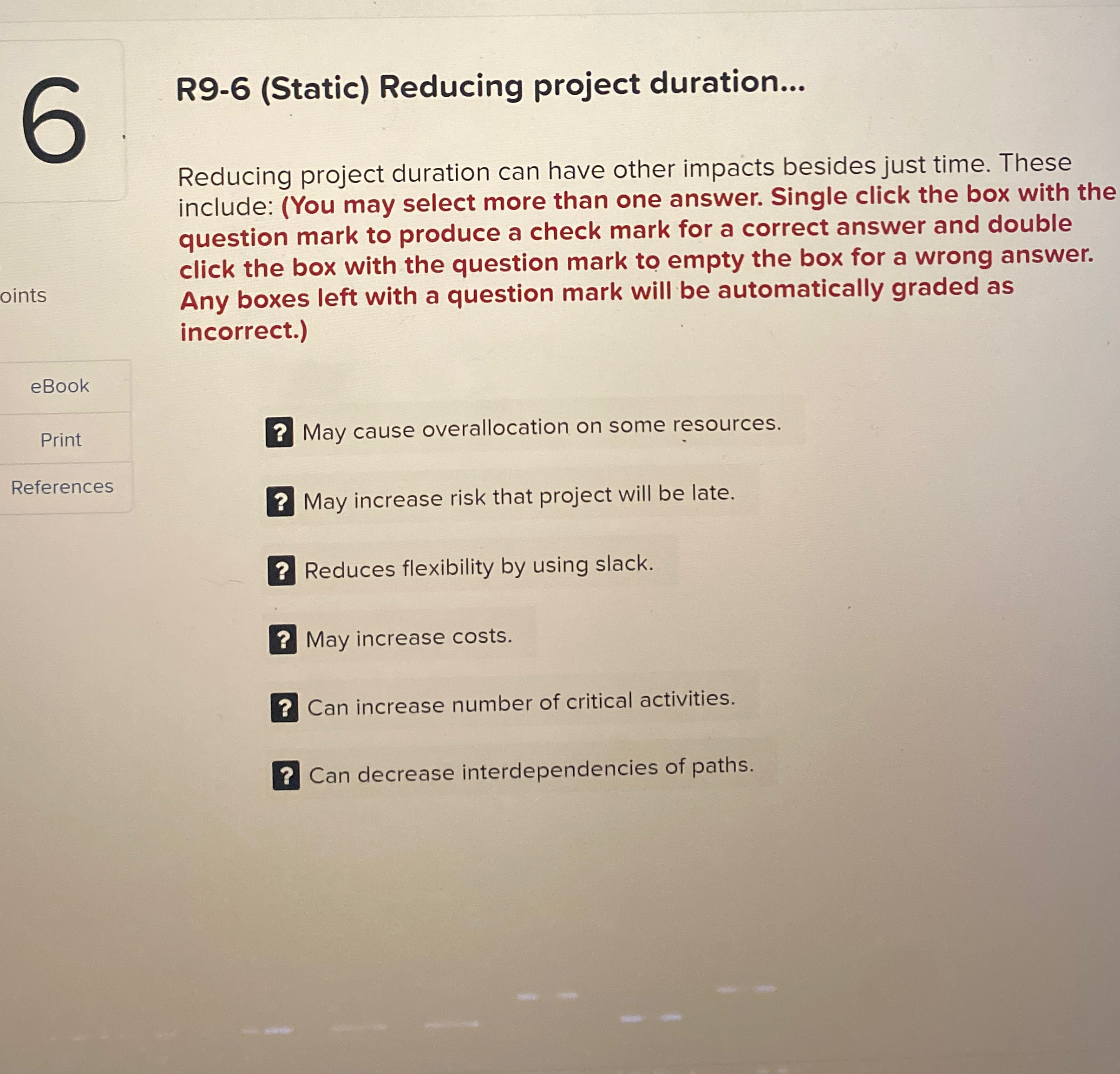  R9-6(Static) Reducing project duration... Reducing project duration can have other impacts