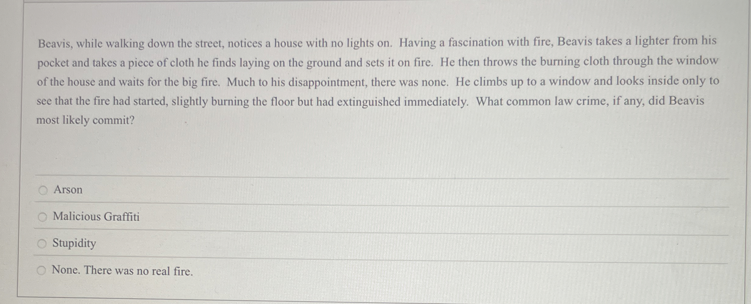  Beavis, while walking down the street, notices a house with no