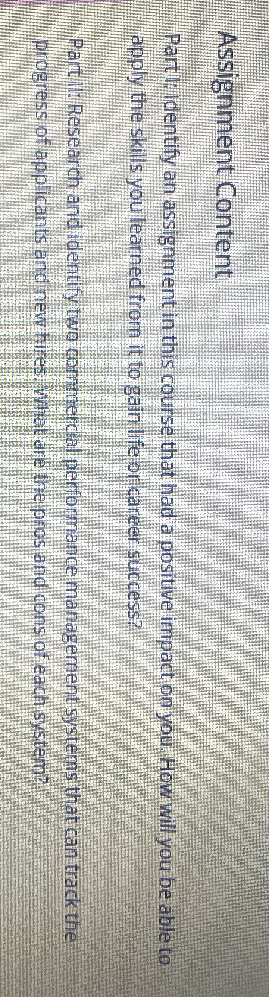  Assignment Content Part I: Identify an assignment in this course that