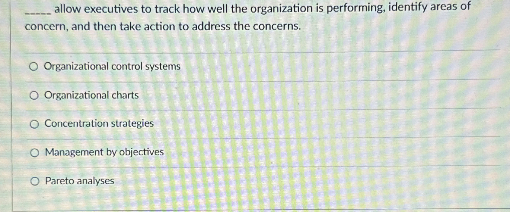  q, allow executives to track how well the organization is performing,