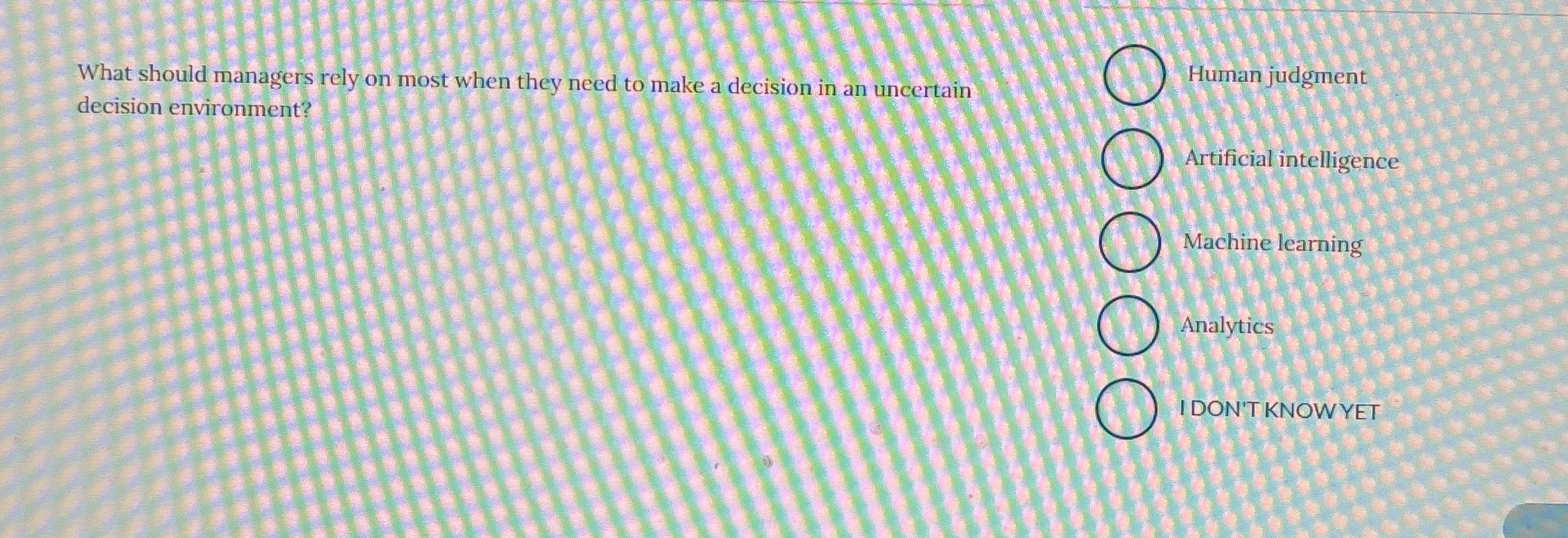  What should managers rely on most when they need to make