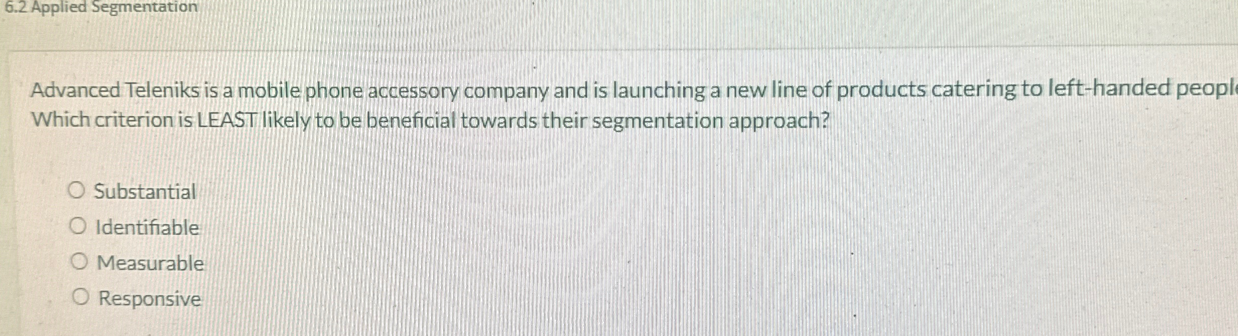  6.2 Applied Segmentation Advanced Teleniks is a mobile phone accessory company