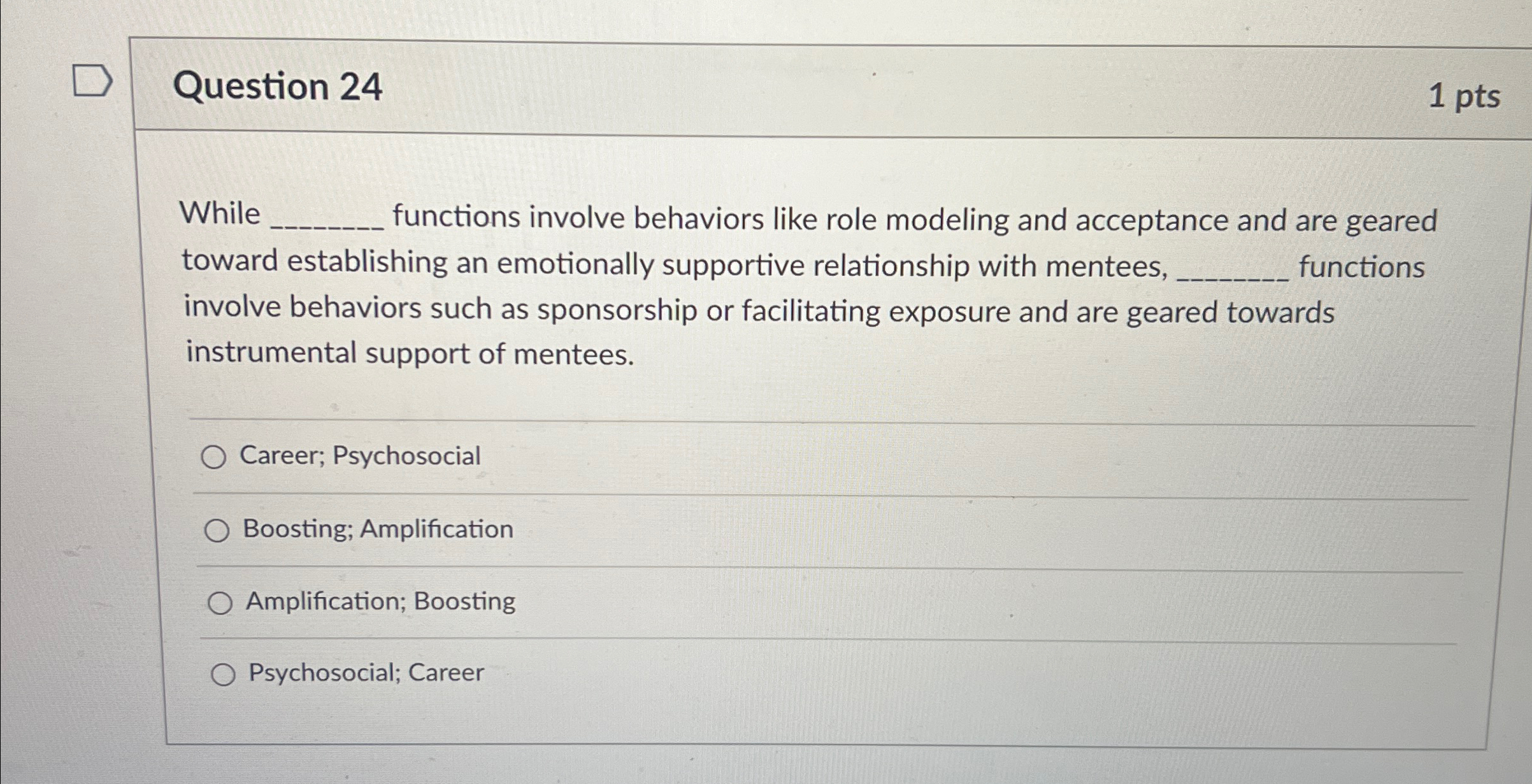  Question 24 1 pts While q, functions involve behaviors like role