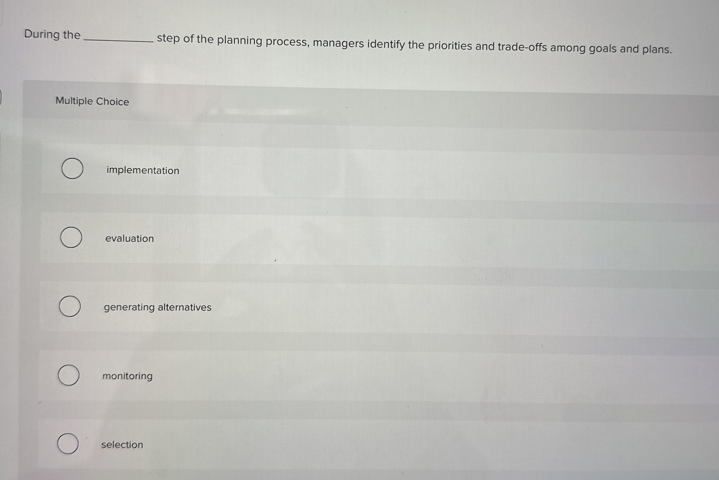  During the step of the planning process, managers identify the priorities