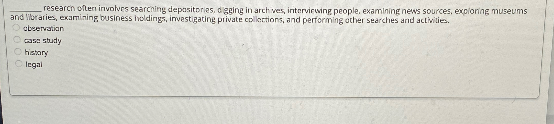  q, research often involves searching depositories, digging in archives, interviewing people,