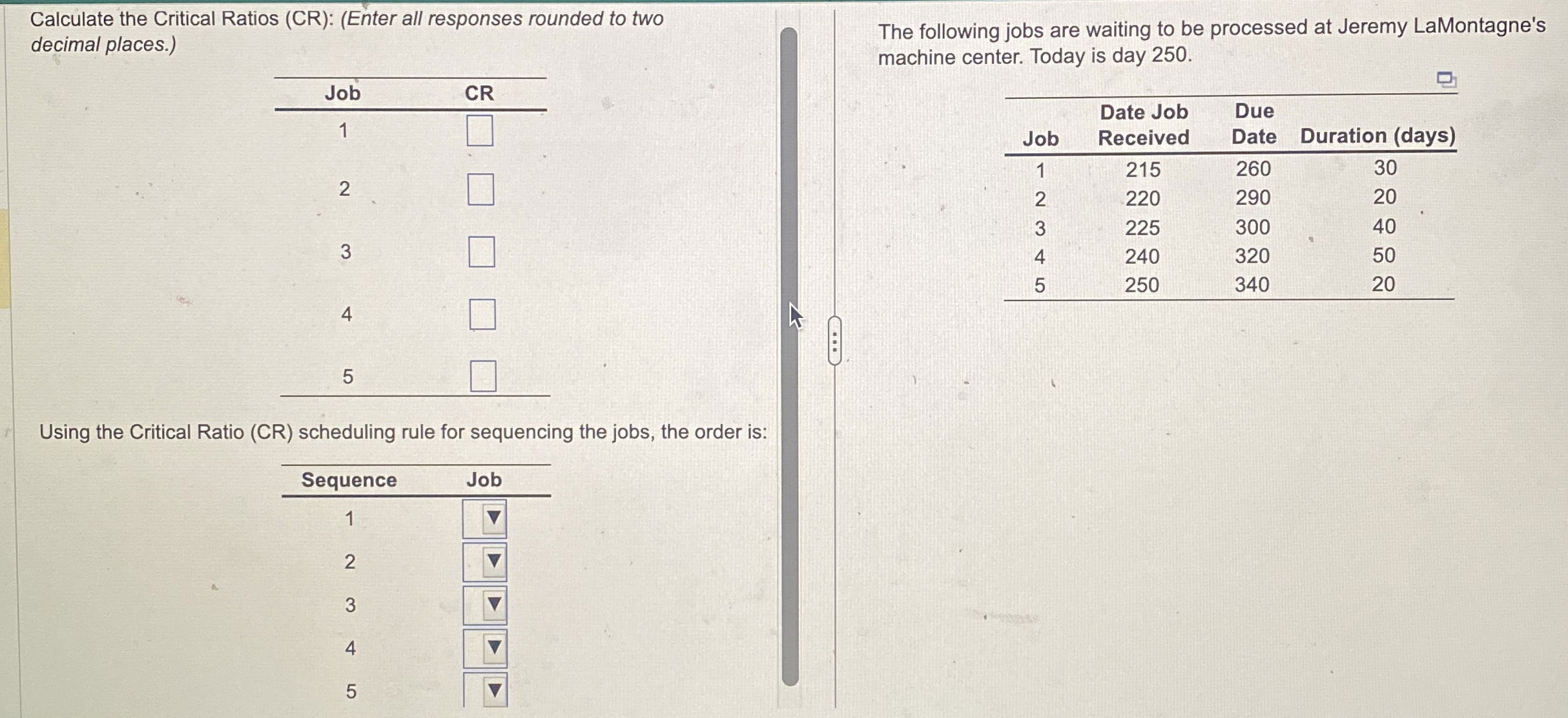  Calculate the Critical Ratios (CR): (Enter all responses rounded to two