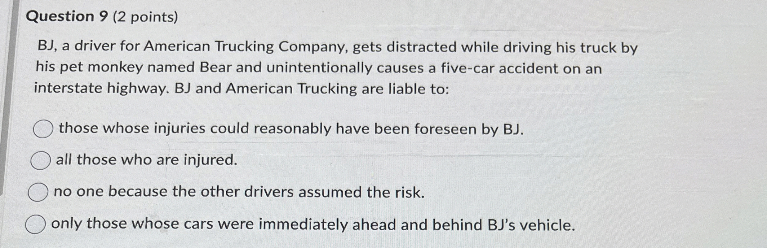  Question 9(2 points) BJ, a driver for American Trucking Company, gets