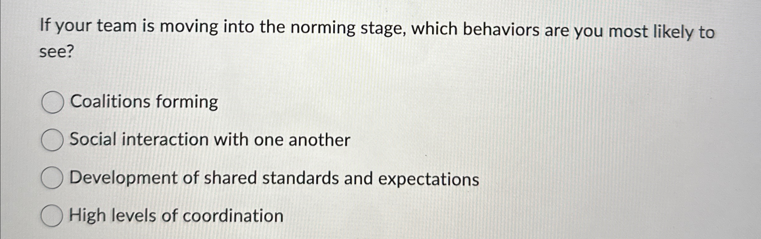  If your team is moving into the norming stage, which behaviors