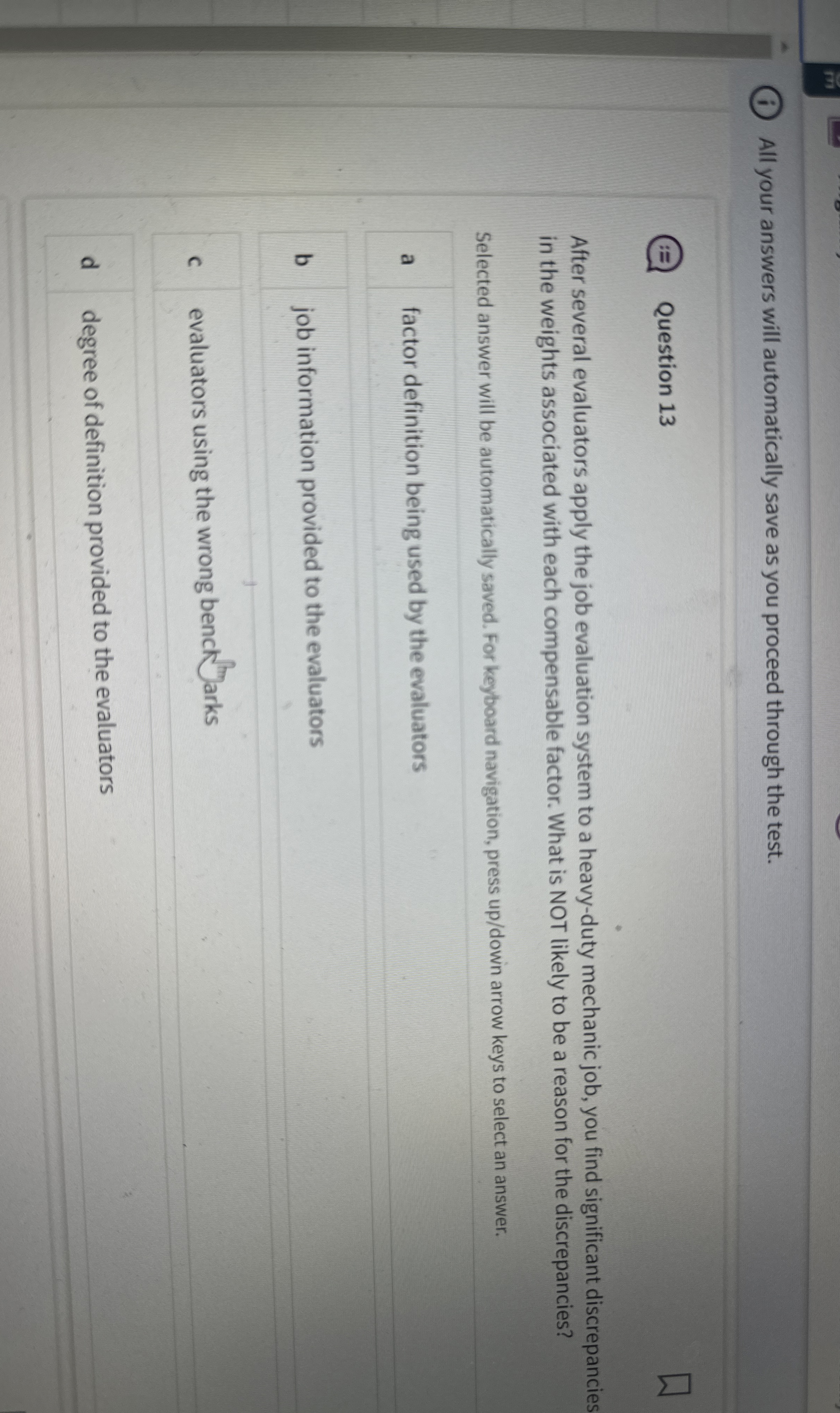  All your answers will automatically save as you proceed through the