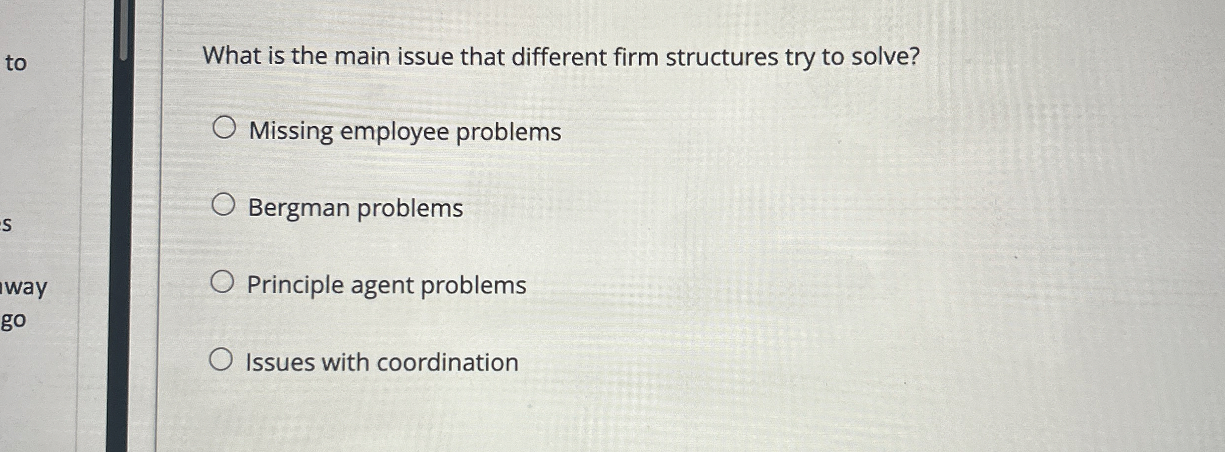  What is the main issue that different firm structures try to