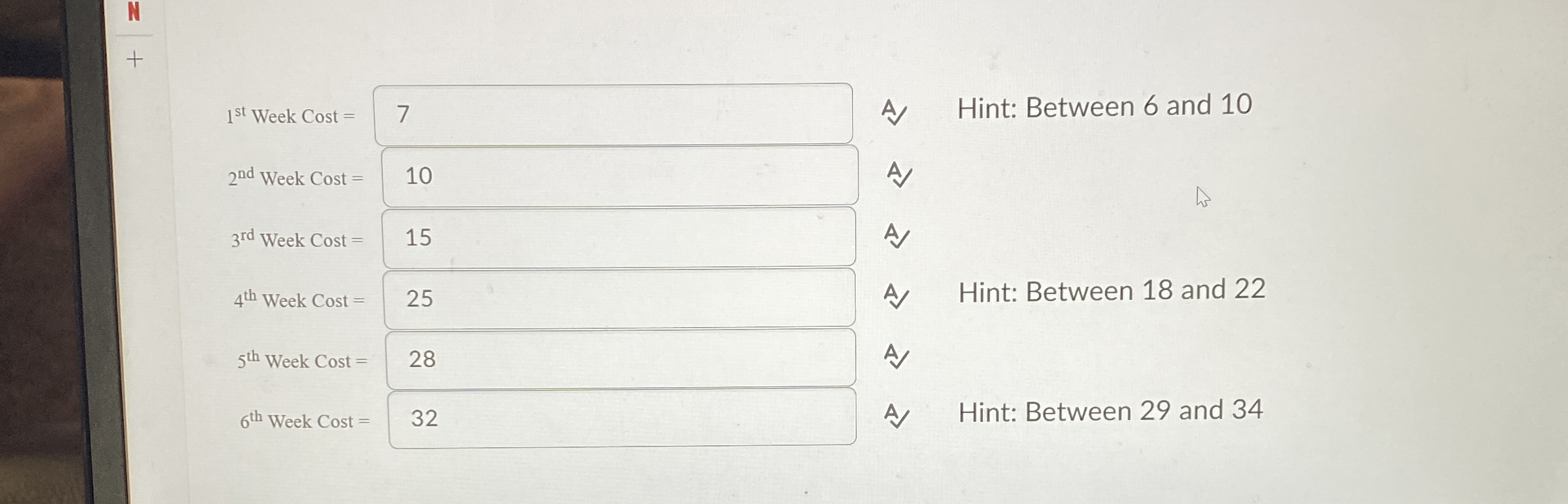  1st Week Cost = 2nd Week Cost = 3rd Week Cost
