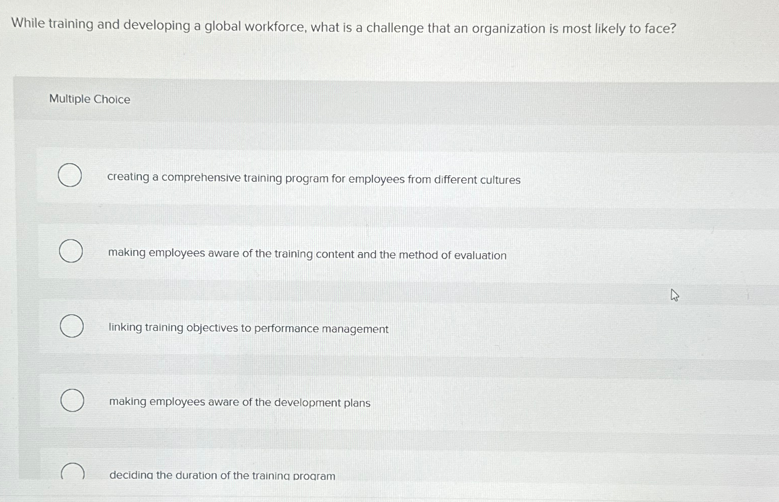  While training and developing a global workforce, what is a challenge