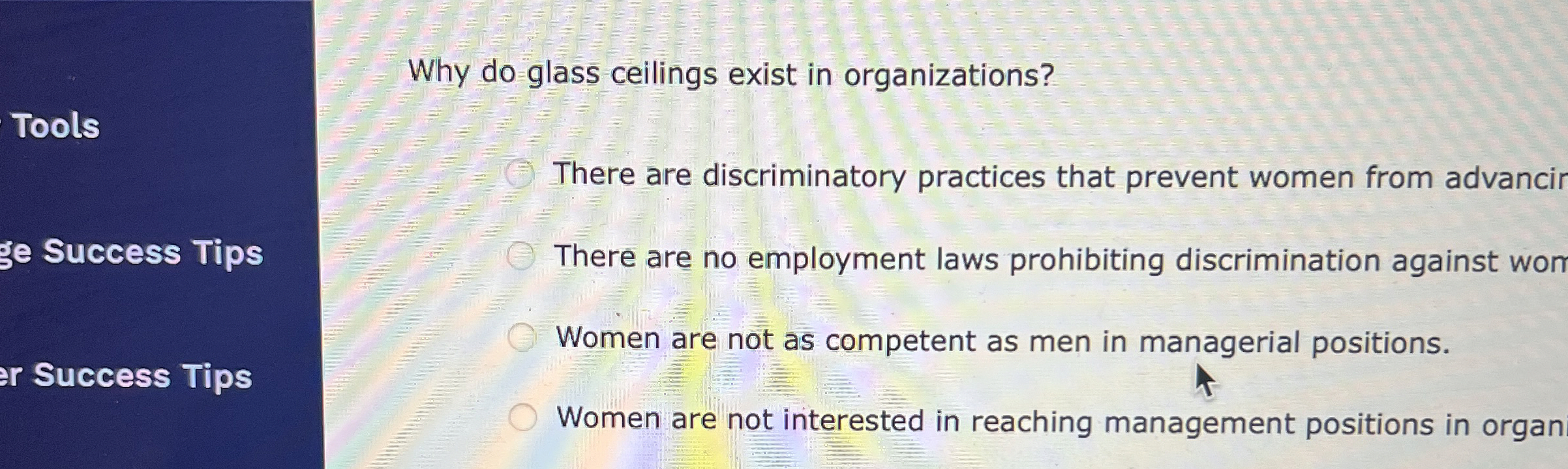  Why do glass ceilings exist in organizations? Tools There are discriminatory