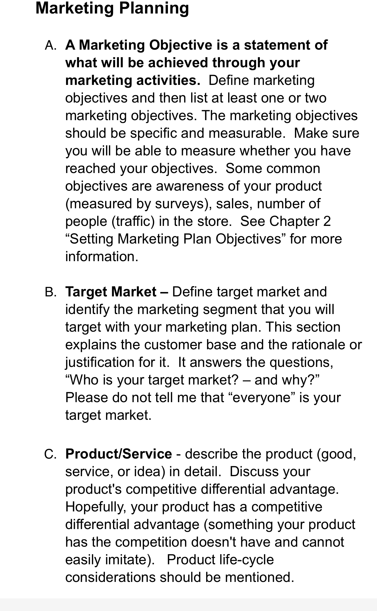  Marketing Planning A. A Marketing Objective is a statement of what