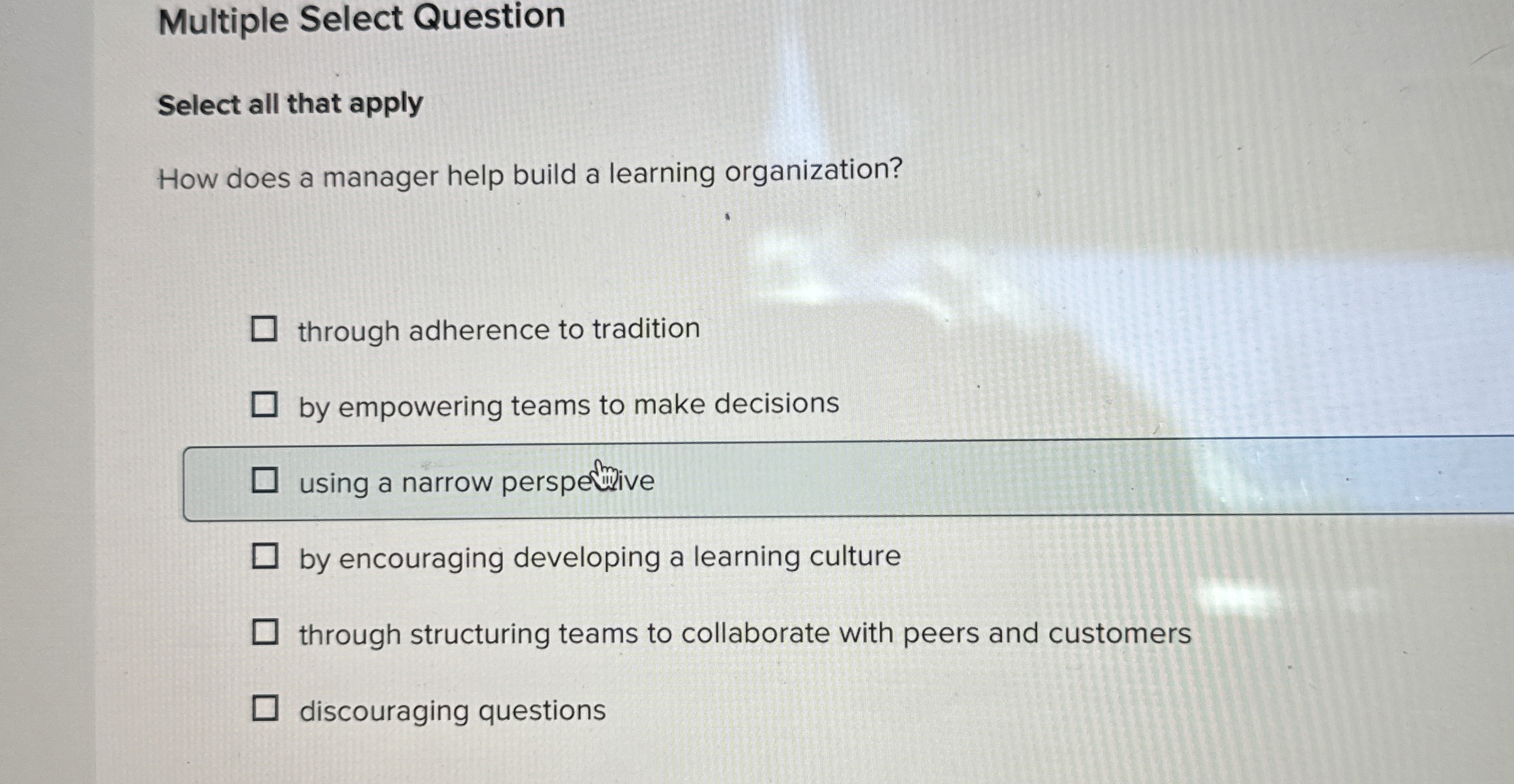  Multiple Select Question Select all that apply How does a manager