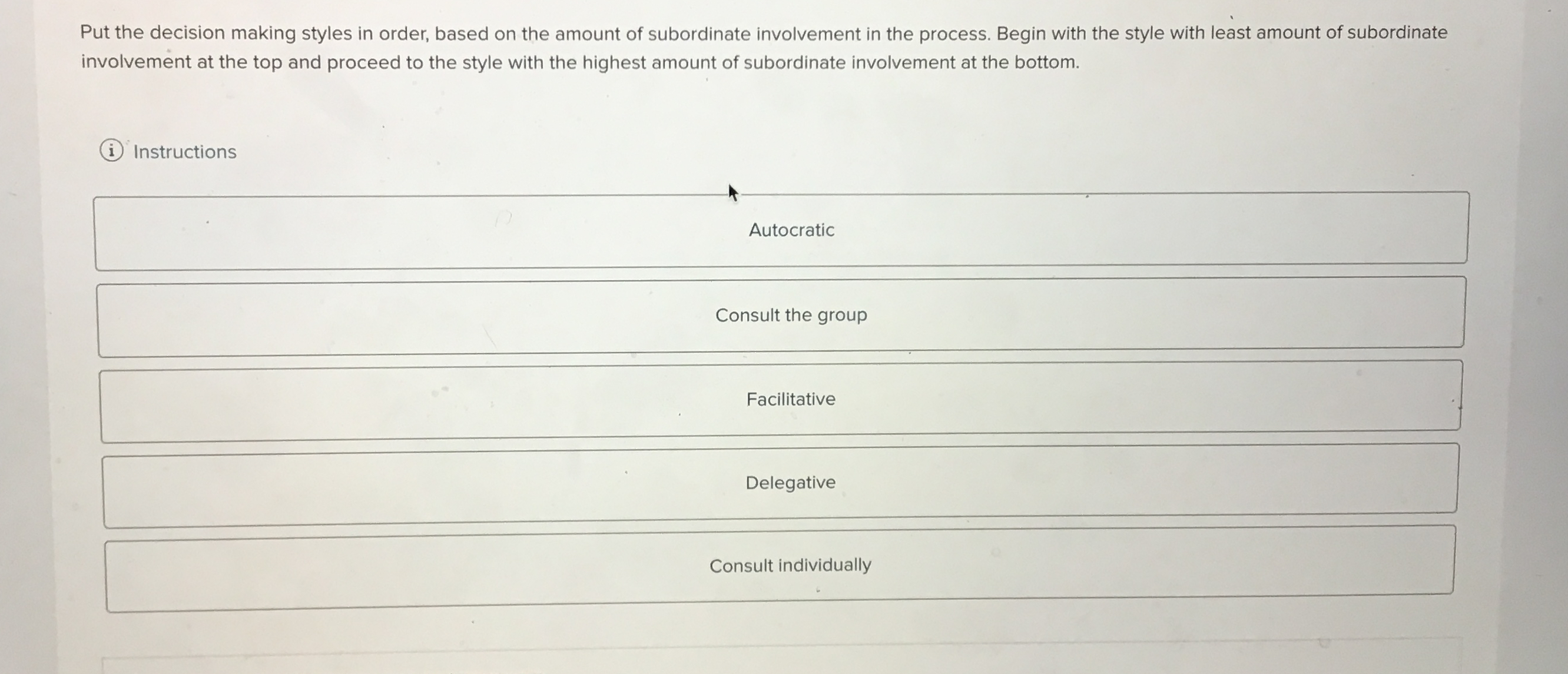  Put the decision making styles in order, based on the amount