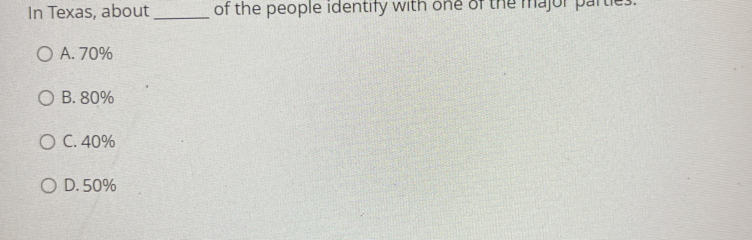  In Texas, about q, A.70% B.80% C.40% D.50% 