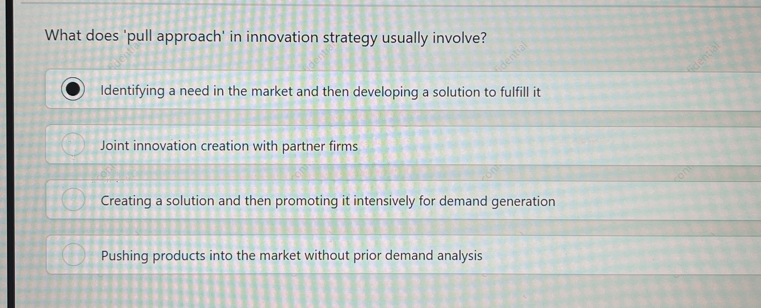  What does 'pull approach' in innovation strategy usually involve? Identifying a