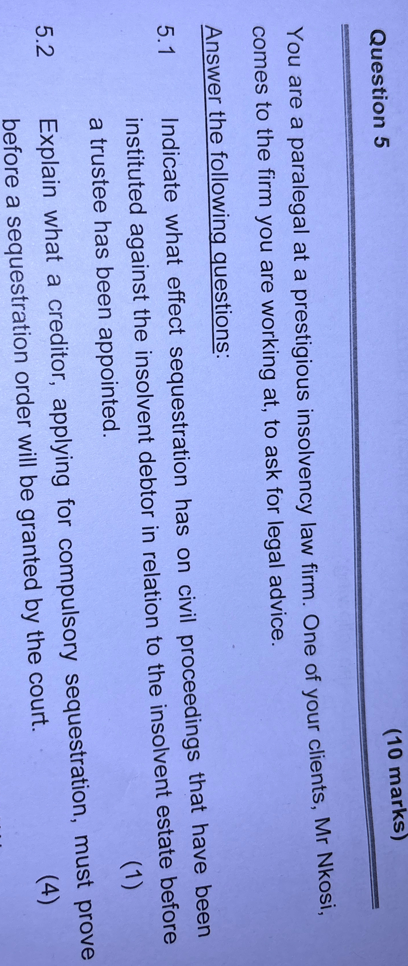  Question 5 (10 marks) You are a paralegal at a prestigious