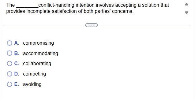  The . conflict-handling intention involves accepting a solution that provides incomplete