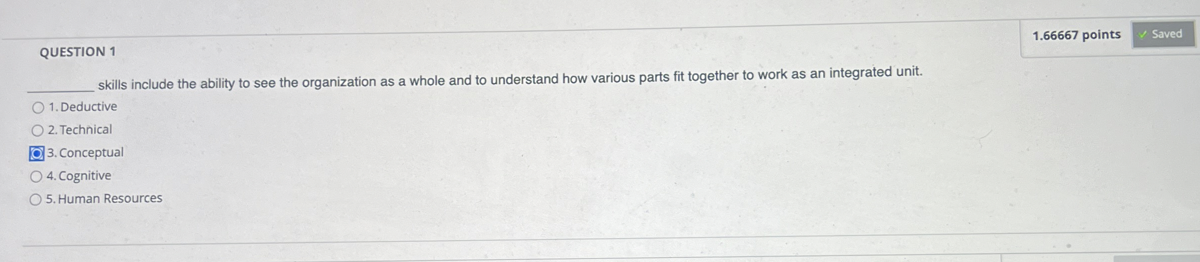 QUESTION 1 1.66667 points q, skills include the ability to see