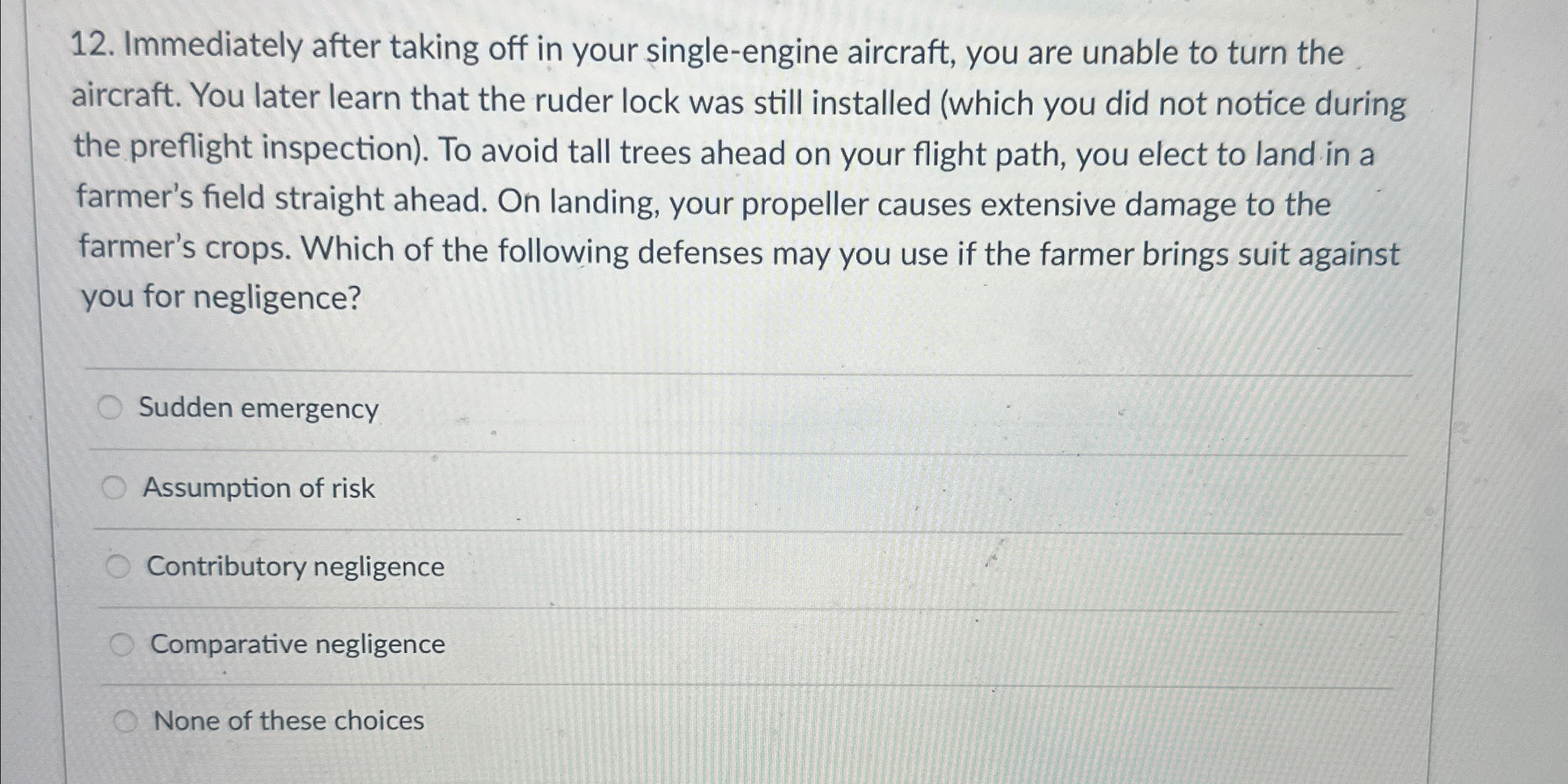  Immediately after taking off in your single-engine aircraft, you are unable