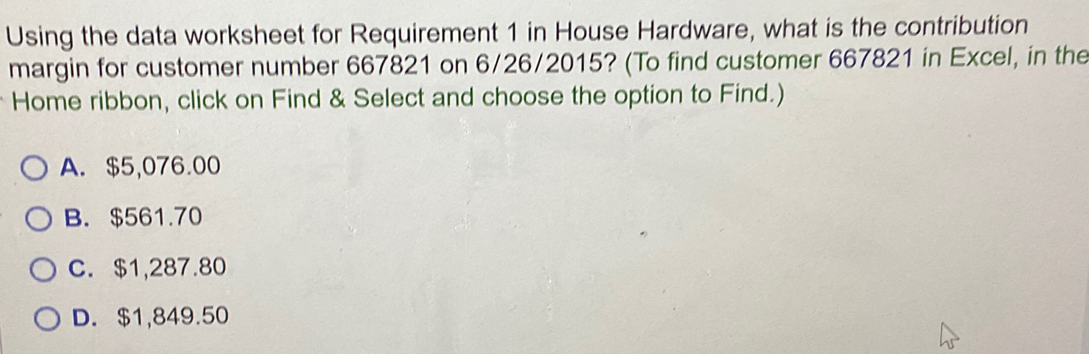  Using the data worksheet for Requirement 1 in House Hardware, what