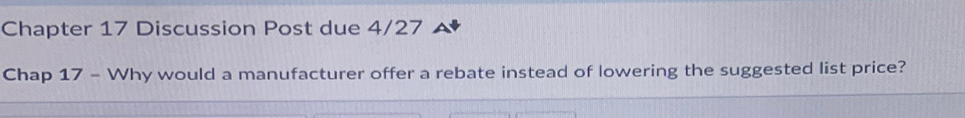  Chapter 17 Discussion Post due 4/27 Chap 17- Why would a