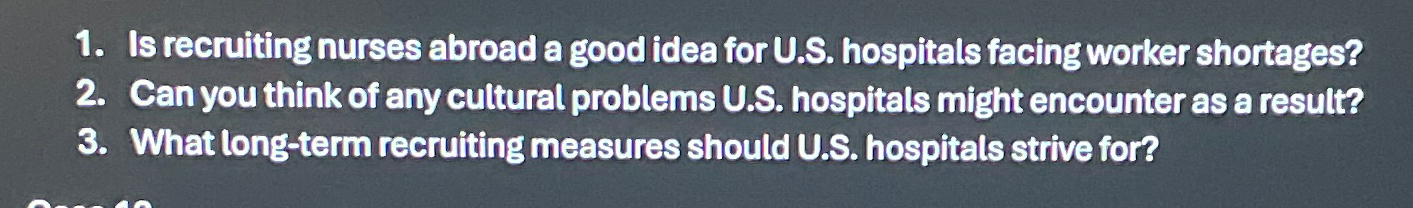  Is recruiting nurses abroad a good idea for U.S. hospitals facing
