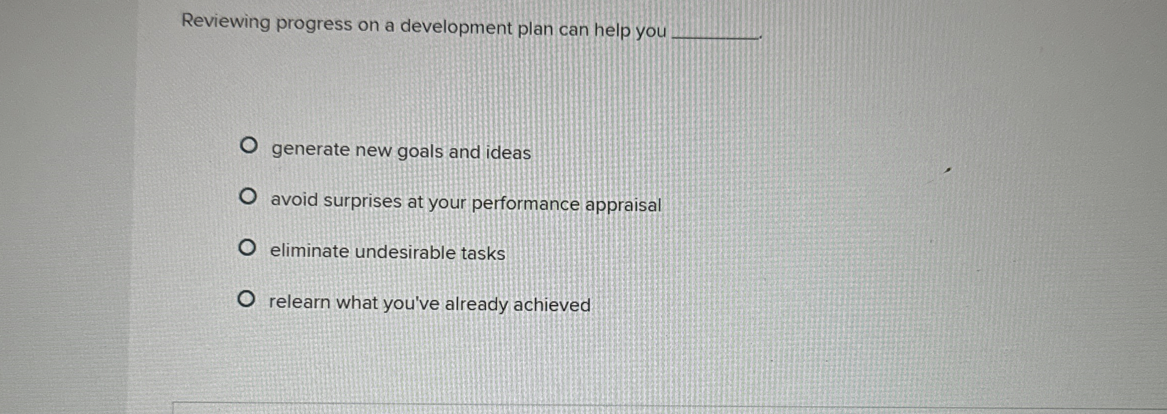  Reviewing progress on a development plan can help you generate new