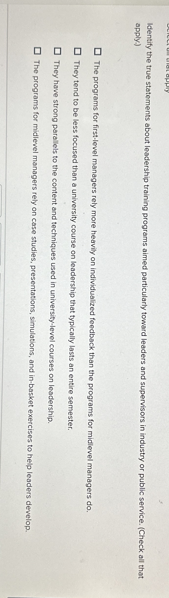  Identify the true statements about leadership training programs aimed particularly toward