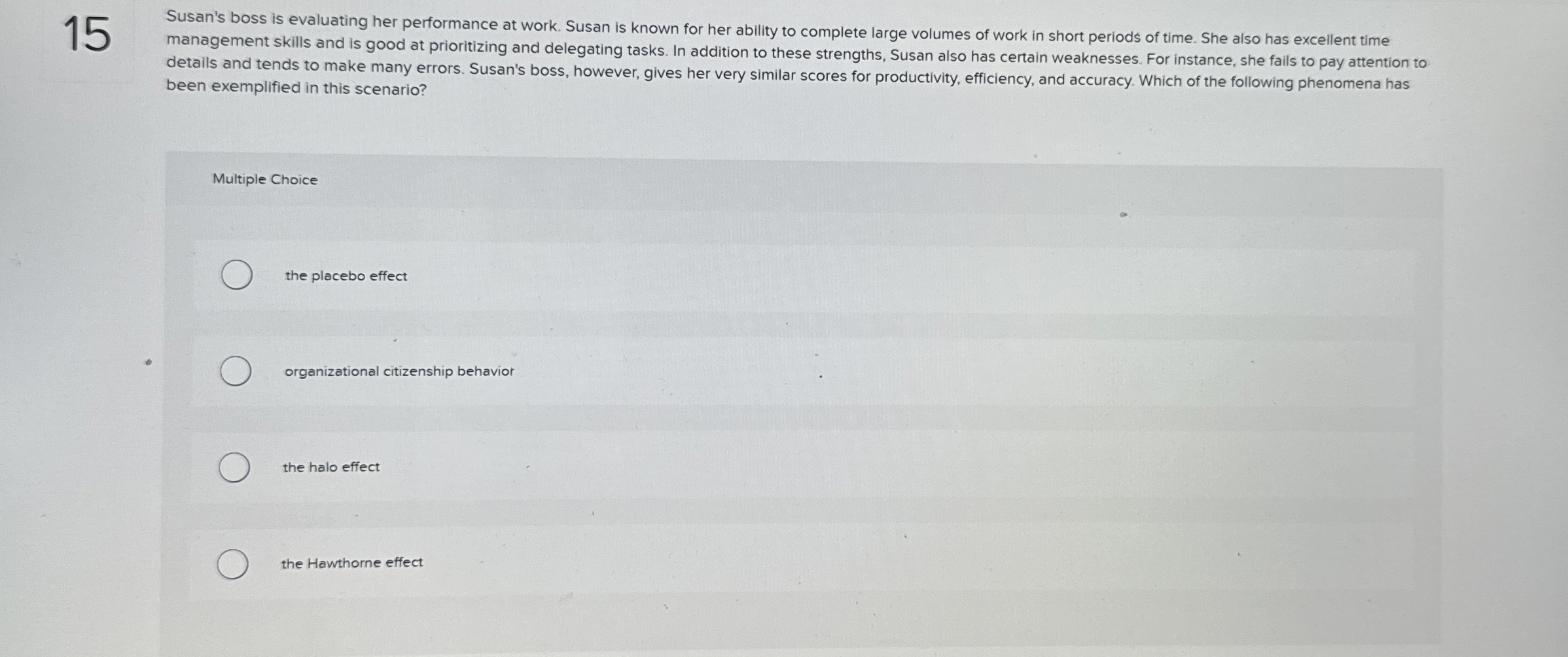  15 Susan's boss is evaluating her performance at work. Susan is