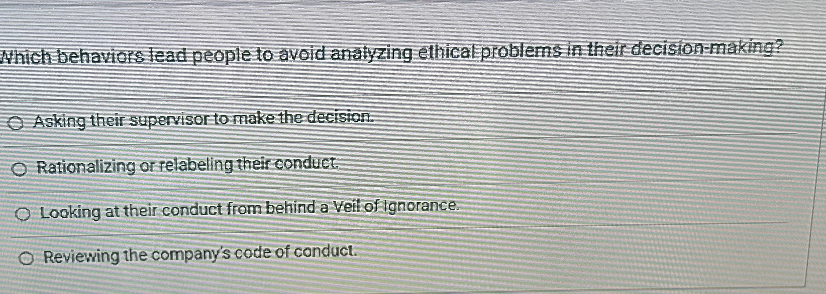  Which behaviors lead people to avoid analyzing ethical problems in their