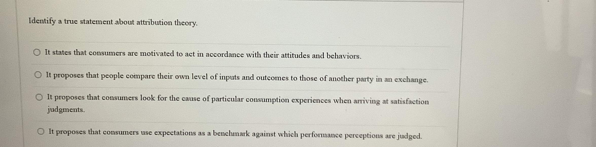  Identify a true statement about attribution theory. It states that consumers