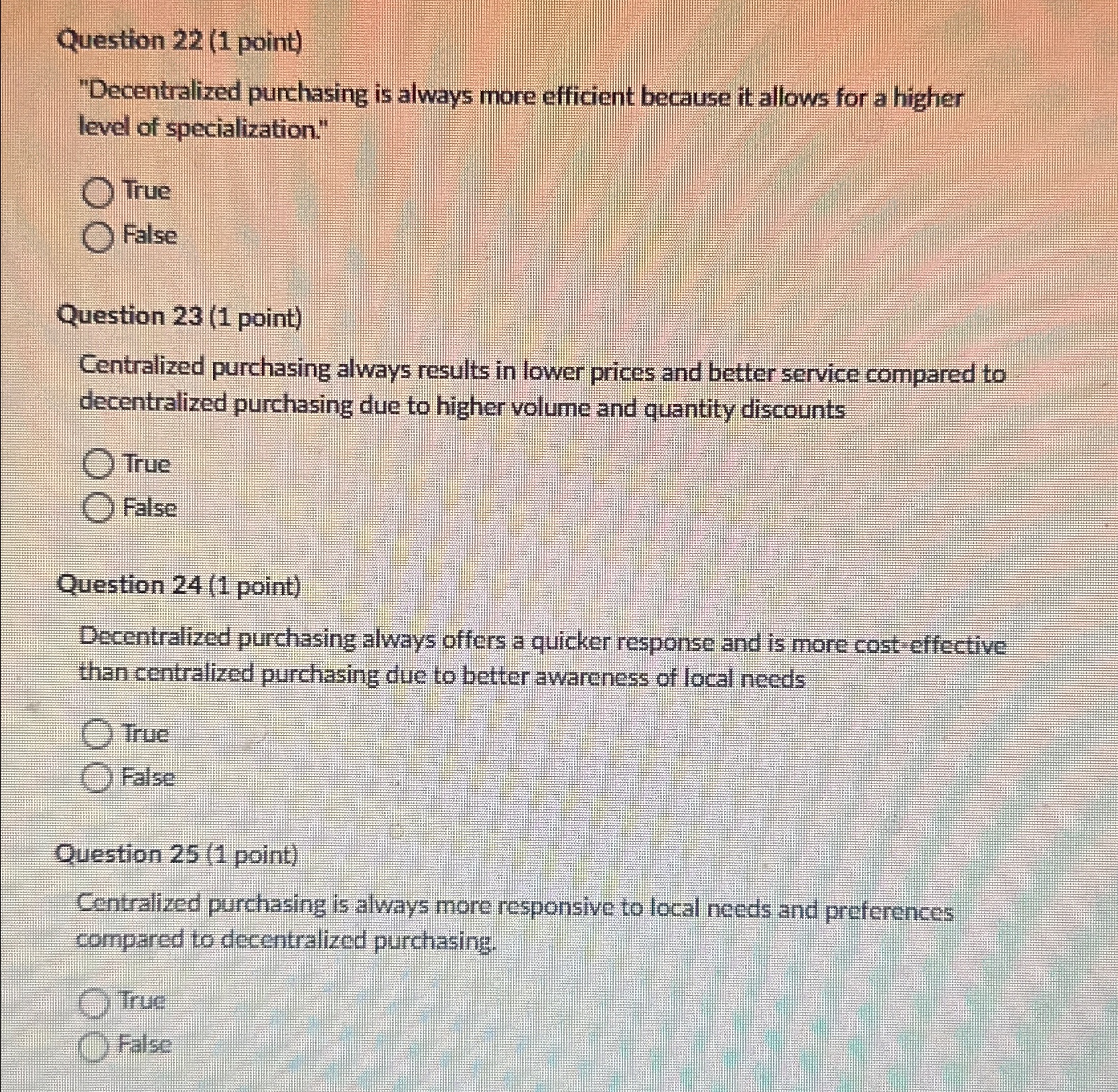  Question 22(1 point) "Decentralized purchasing is always more efficient because it