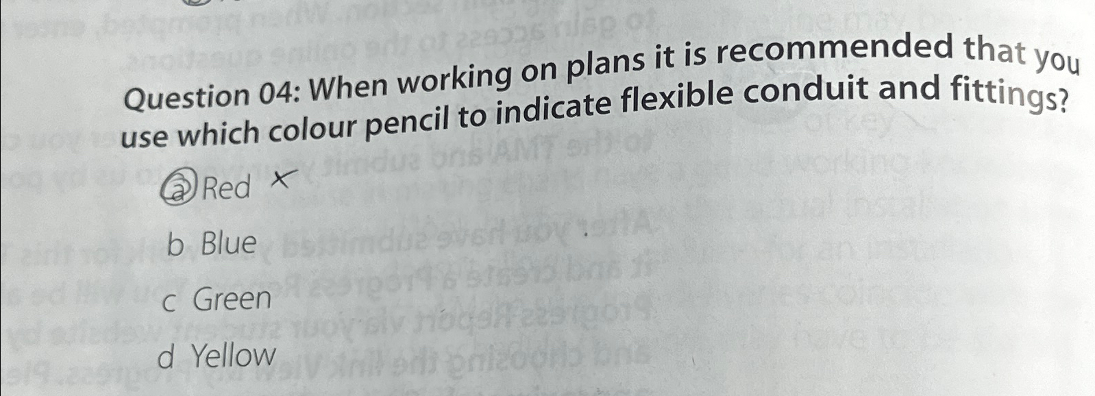  Question 04: When working on plans it is recommended that you