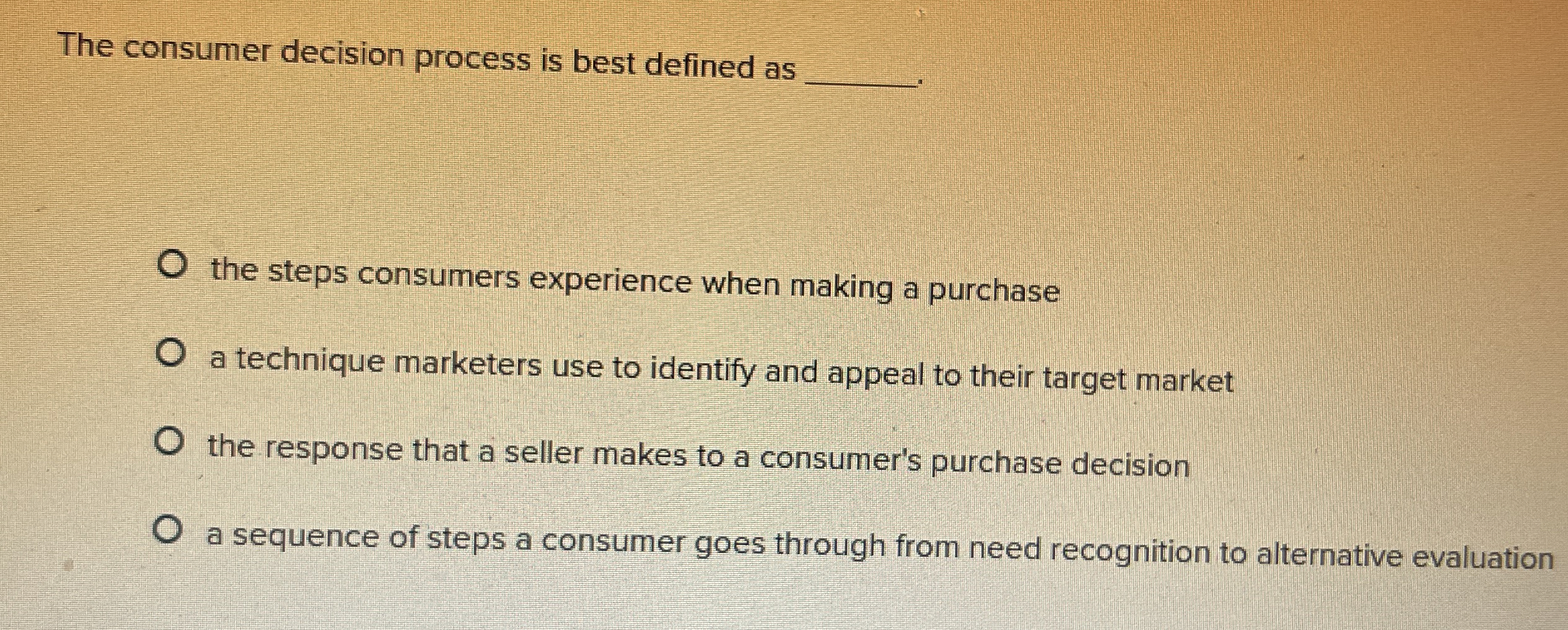  The consumer decision process is best defined as q, the steps
