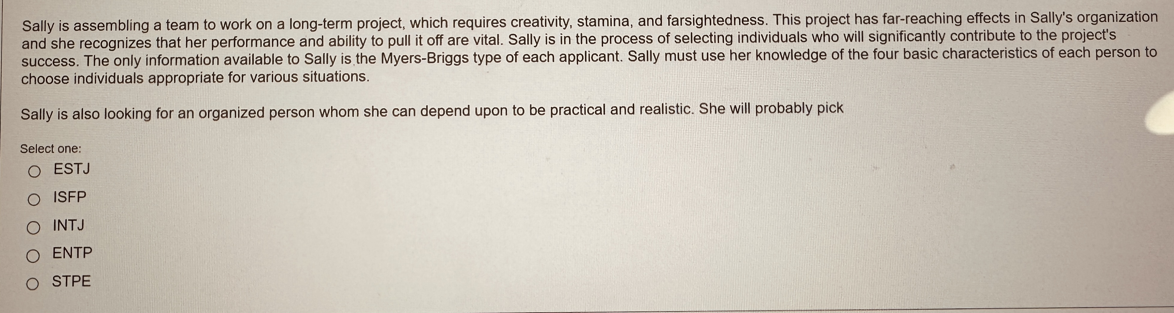  Sally is assembling a team to work on a long-term project,