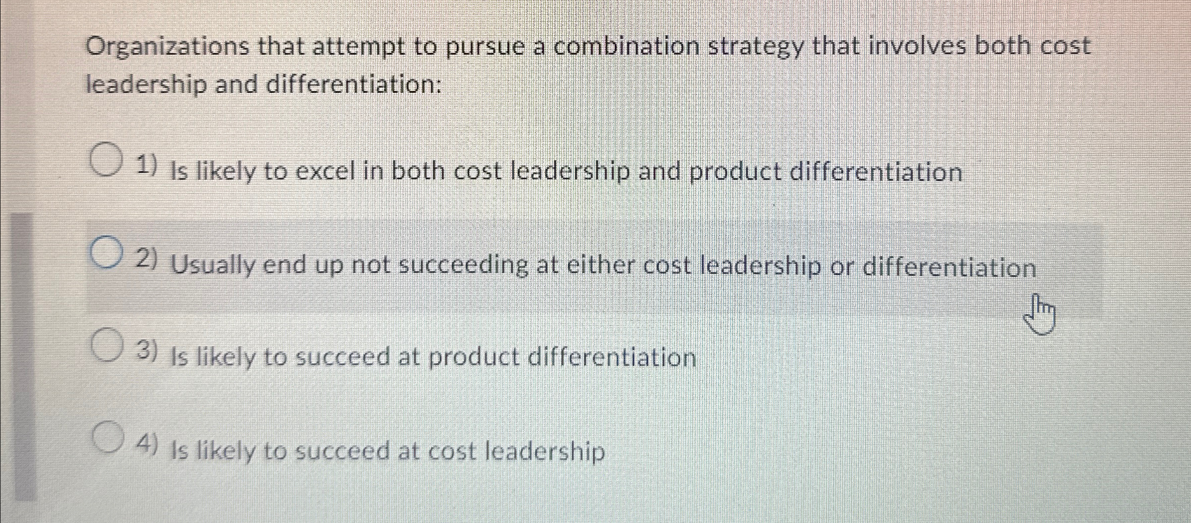  Organizations that attempt to pursue a combination strategy that involves both
